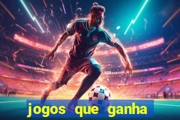 jogos que ganha dinheiro sem precisar depositar nada